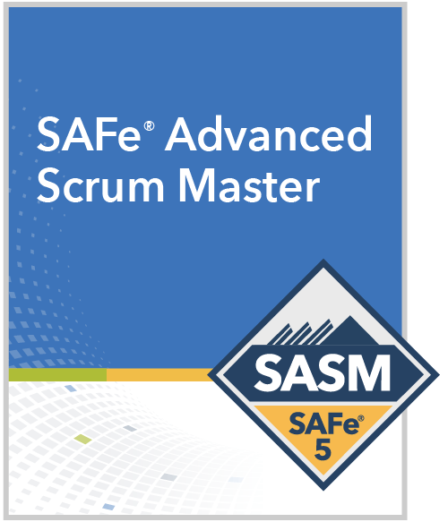 SAFe Advanced Scrum Master (SASM) Certification