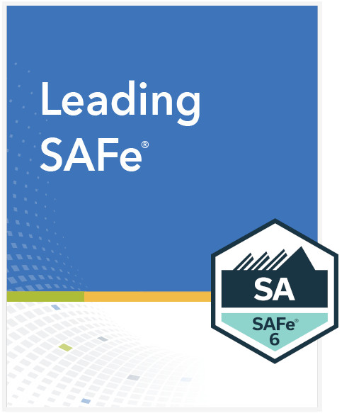 Leading SAFe 6 - SAFe 6 Agilist