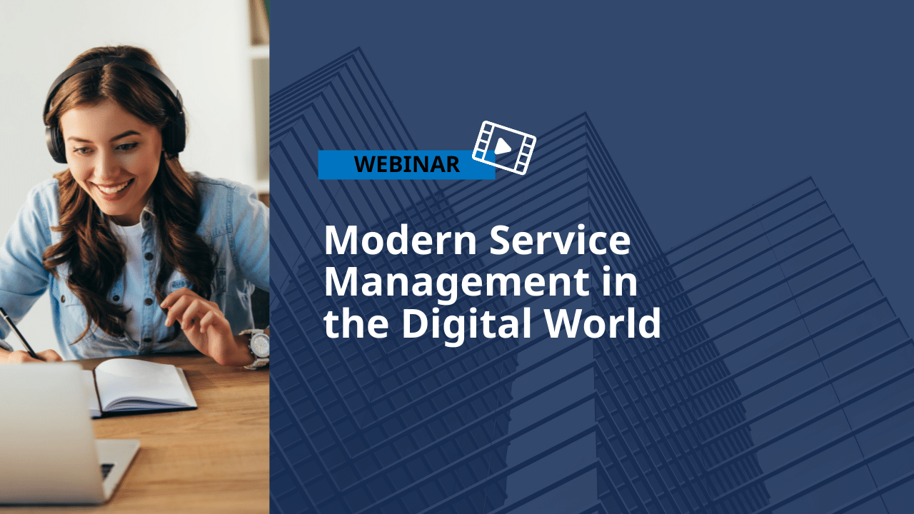 Webinar: Modern Service Management in the Digital World with Krzysztof Politowicz