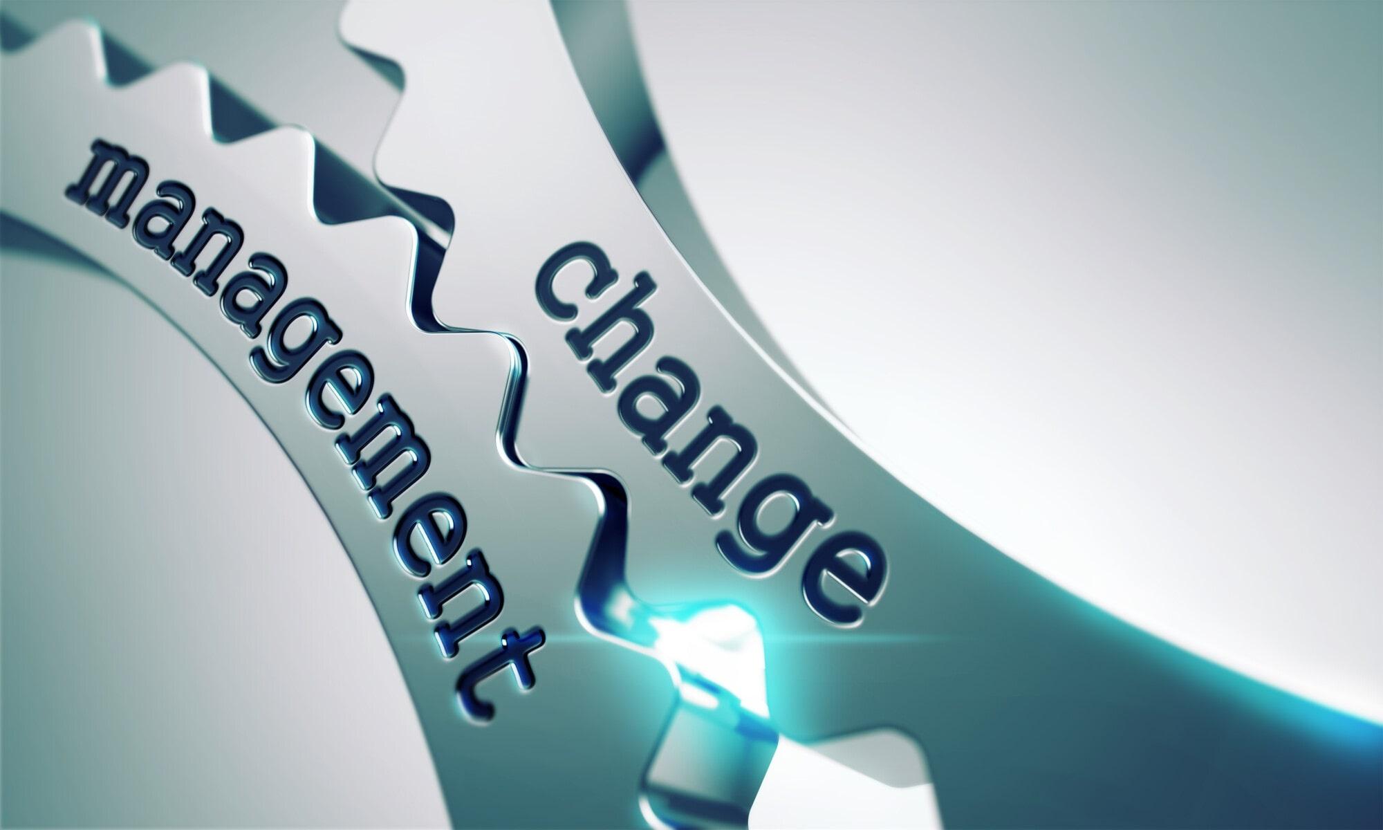 How Does a Change Management Process Help a Company