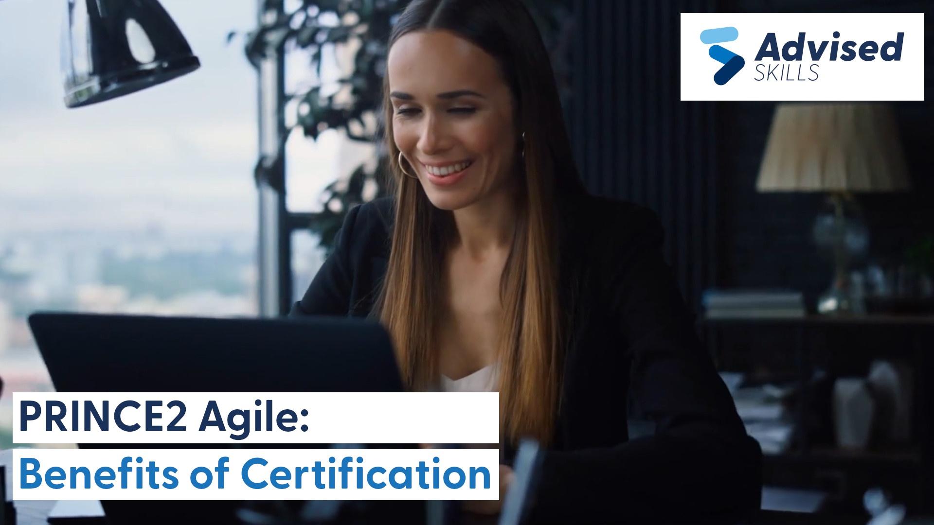 PRINCE2 Agile: Benefits of Certification